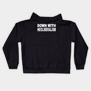 Down With NeoLiberalism - White - Front Kids Hoodie